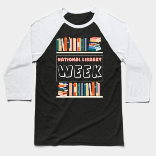 National Library Week Book Reading Library Day Librarian Baseball T-Shirt